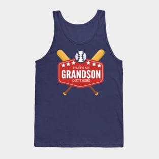 That's my GRANDSON out there - Baseball Grandparent Tank Top